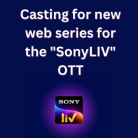 Casting for new web series for the "SonyLIV" OTT