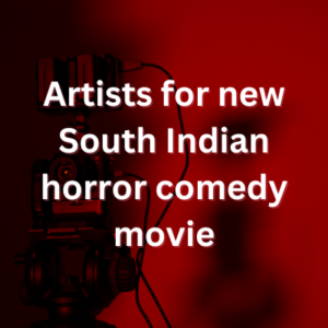 Artists for new South Indian horror comedy movie