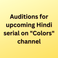 Auditions for upcoming Hindi serial on Colors channel