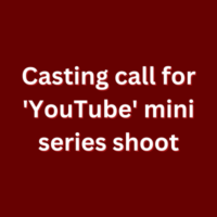 Casting call for 'YouTube' mini series shoot