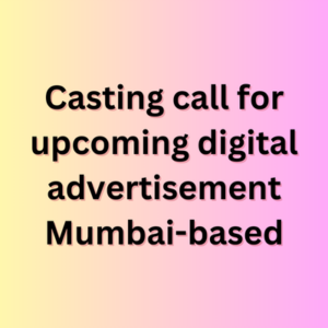 Casting call for upcoming digital advertisement