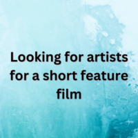 Looking for artists for a short feature film