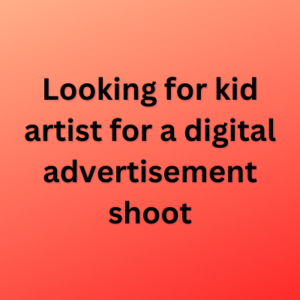 Looking for kid artist for a digital advertisement shoot