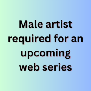 Male artist required for an upcoming web series
