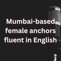 Mumbai-based female anchors fluent in English