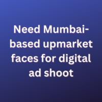 Mumbai-based upmarket faces for digital ad shoot