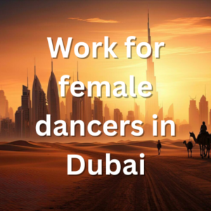 Work for female dancers in Dubai