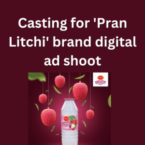 Casting for 'Pran Litchi' brand digital ad shoot