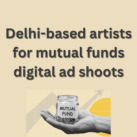 Delhi-based artists for mutual funds digital ad shoots