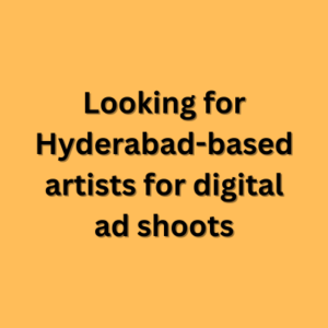 Looking for Hyderabad-based artists for digital ads