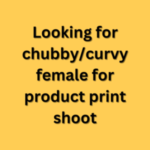 Looking for chubbycurvy female for product print shoot