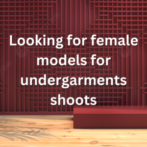 Looking for female models for undergarments shoots