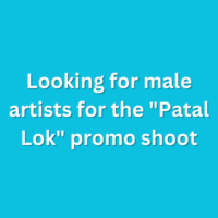 Looking for male artists for the Patal Lok promo shoot