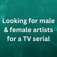 Looking for male & female artists for a TV serial