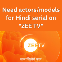 Need actorsmodels for Hindi serial on ZEE TV