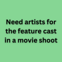 Need artists for the feature cast in a movie shoot