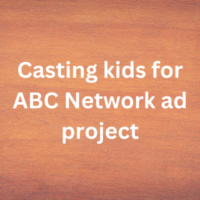 Casting kids for ABC Network ad project