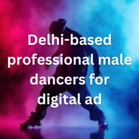 Delhi-based professional male dancers for digital ad
