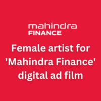 Female artist for 'Mahindra Finance' digital ad film