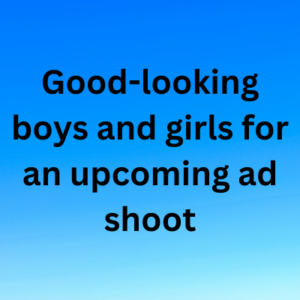 Good-looking boys and girls for an upcoming ad shoot