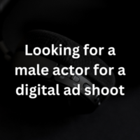 Looking for a male actor for a digital ad shoot
