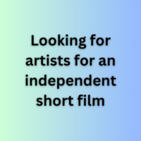 Looking for artists for an independent short film