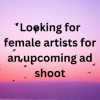 Looking for female artists for an upcoming ad shoot