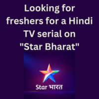 Looking for freshers for a Hindi TV serial on Star Bharat