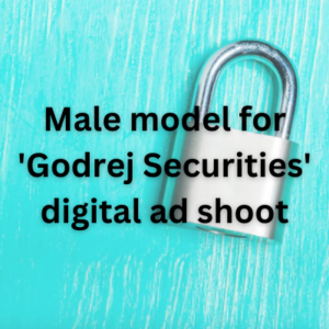 Male model for 'Godrej Securities' digital ad shoot