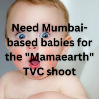 Need Mumbai-based babies for the Mamaearth TVC shoot