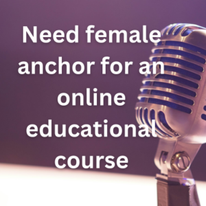 Need female anchor for an online educational course