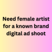Need female artist for a known brand digital ad shoot