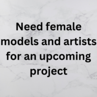 Need female models and artists for an upcoming project