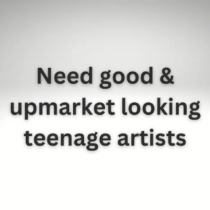 Need good & upmarket looking teenage artists