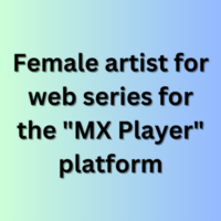 Female artist for web series for the MX Player platform