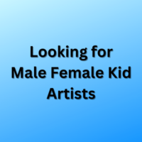 Looking for Male Female and Kid artists