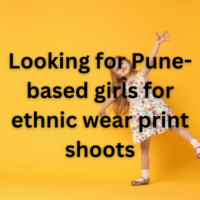 Looking for Pune-based girls for ethnic wear print shoots