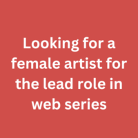 Looking for a female artist for the lead role in web series