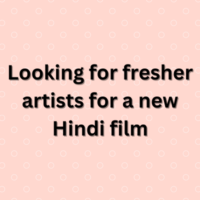 Looking for fresher artists for a new Hindi film
