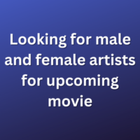 Looking for male and female artists for upcoming movie