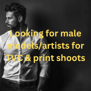 Looking for male modelsartists for TVC & print shoots