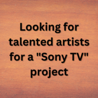 Looking for talented artists for a Sony TV project