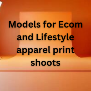 Models for Ecom and Lifestyle apparel print shoots