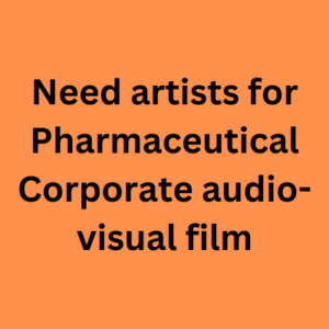 Need artists for Pharmaceutical Corporate audio-visual film