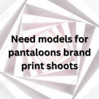Need models for pantaloons brand print shoots