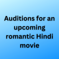 Auditions for an upcoming romantic Hindi movie