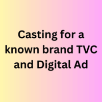 Casting for a known brand TVC and Digital Ad