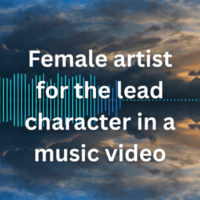 Female artist for the lead character in a music video