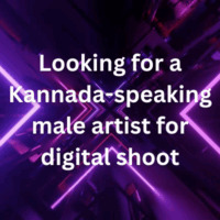 Looking for a Kannada-speaking male artist for digital shoot