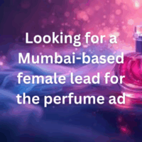 Looking for a Mumbai-based female lead for the perfume ad